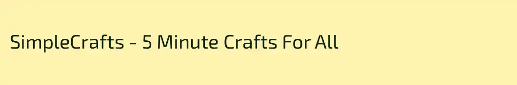 SimpleCrafts - 5 Minute Crafts For All